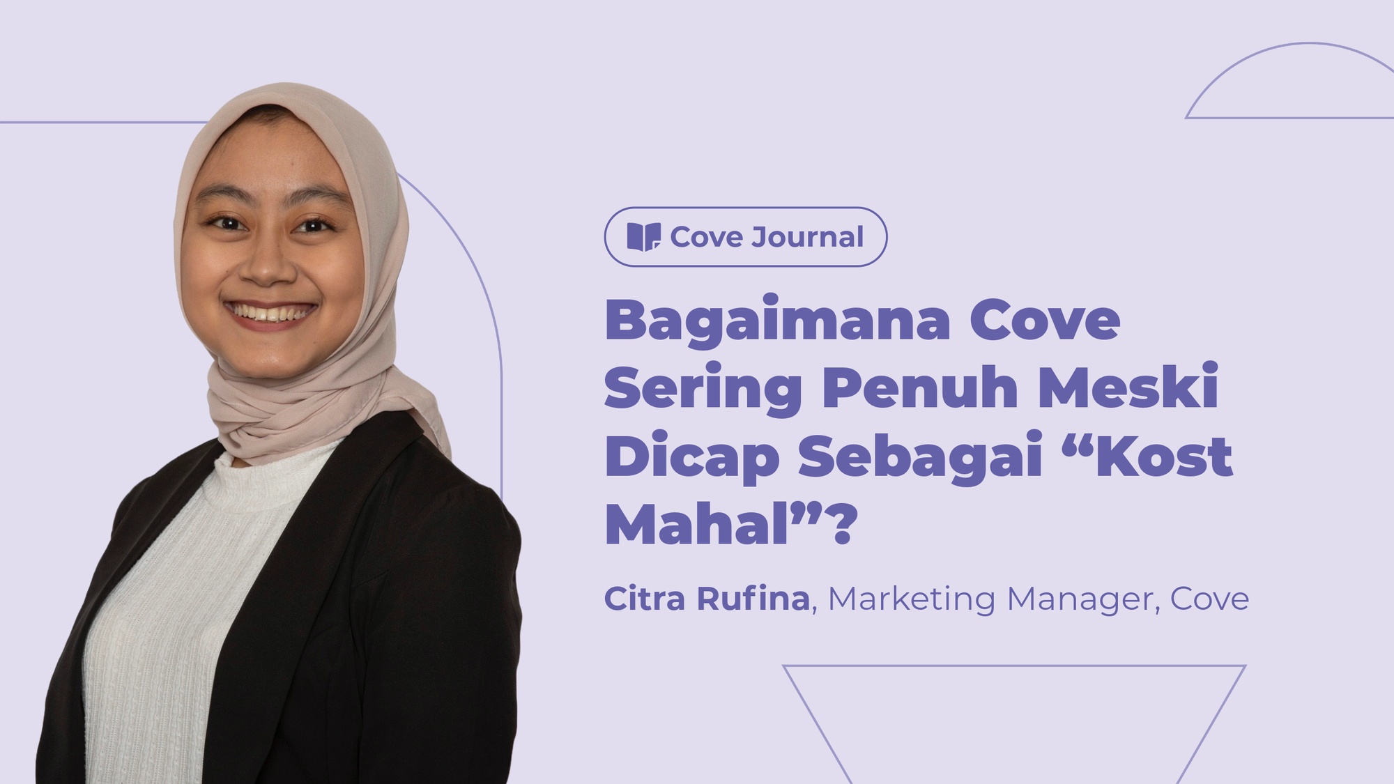 Bagaimana Cove Sering Penuh Meski Dicap Sebagai “Kost Mahal”?