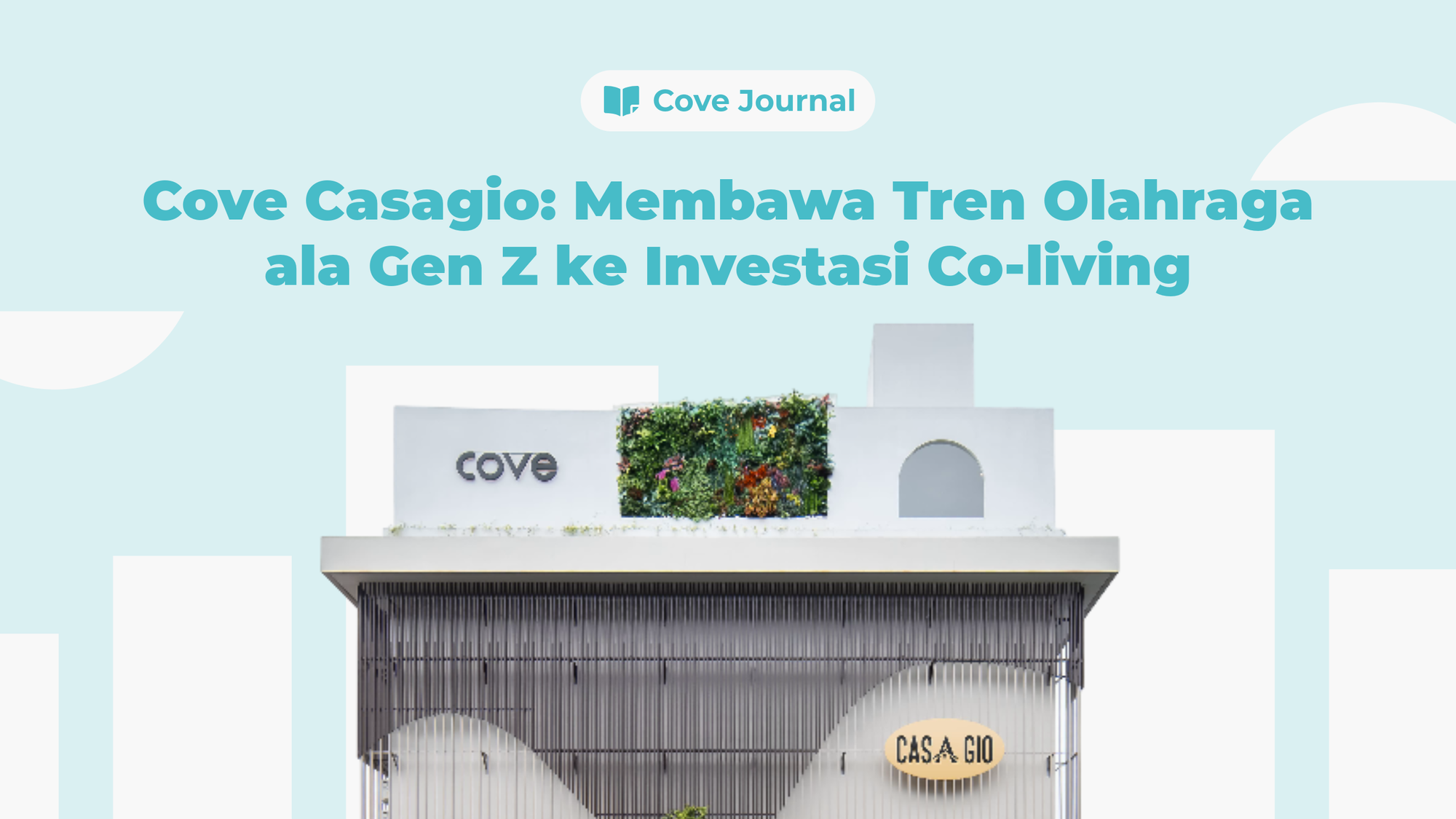 Cove Casagio: Membawa Tren Olahraga ala Gen Z ke Investasi Co-living