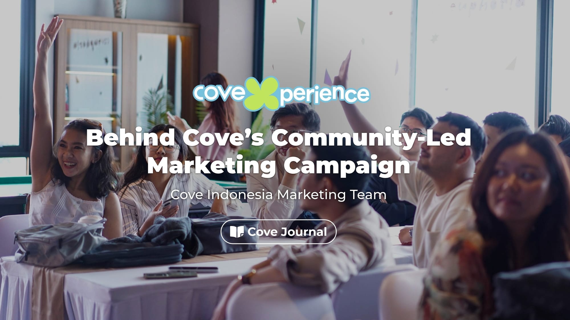 CoveXperience: Behind Cove’s Community-Led Marketing Campaign